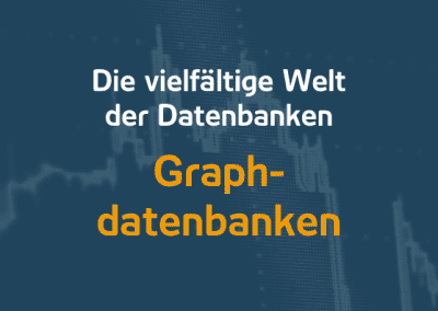 Graphdatenbanken – Definition, Überblick & Kontext | 31.05.24