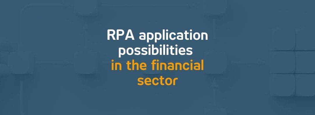 Possible uses of RPA in the financial sector | 17.06.24